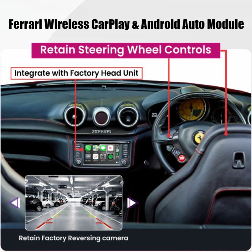 Wireless Apple Carplay & Android Auto for Ferrari 458 (F142) 488 (F142M) F12Berlinetta (F152) F8 (F142MFL) 812 Superfast (F152M) GTC4Lusso (F151M) Portofino (F164) Roma (F169) 296 (F171) SF90 (F173) California T (F149M) 2009-2025